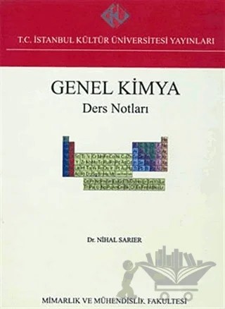 Genel Kimya : Ders Notları – Nihal Sarıer – İstanbul Kültür Üniversitesi - İKÜ Yayınevi kitap kapağı