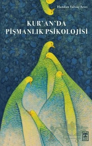 Kur’an’da Pişmanlık Psikolojisi – Handan Yalvaç Arıcı – Timaş Yayınları kitap kapağı