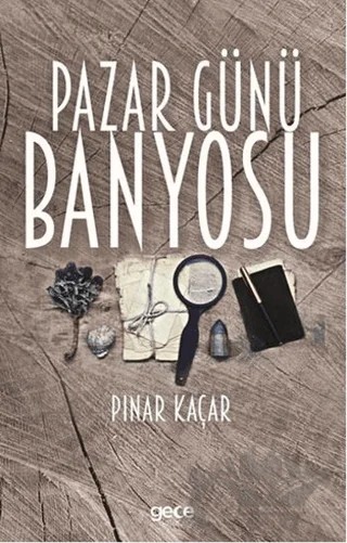Pazar Günü Banyosu – Pınar Kaçar – Gece Kitaplığı kitap kapağı
