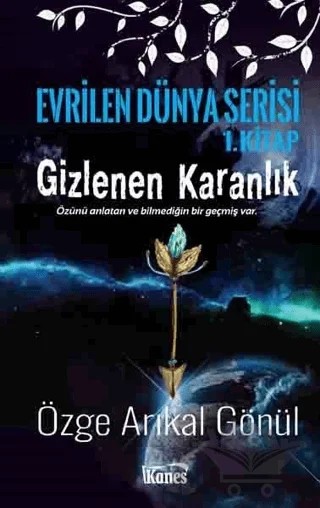 Gizlenen Karanlık – Özge Arıkal Gönül – Kanes Yayınları kitap kapağı