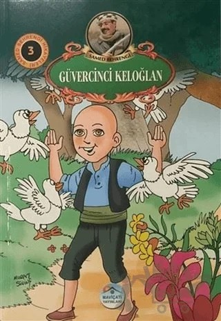 Güvercinci Keloğlan - Samed Behrengi Hikayeleri 3 – Samed Behrengi – Maviçatı Yayınları kitap kapağı