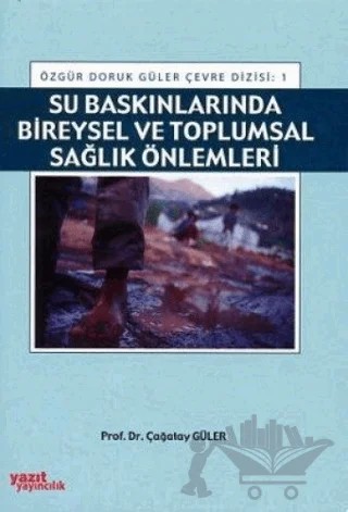 Su Baskınlarında Bireysel ve Toplumsal Sağlık Önlemleri – Çağatay Güler – Yazıt Yayıncılık kitap kapağı