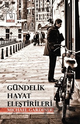 Gündelik Hayat Eleştirileri – Michael Gardiner – Heretik Yayıncılık kitap kapağı