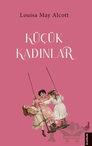 Küçük Kadınlar – Louisa May Alcott – Orion Yayınevi kitap kapağı