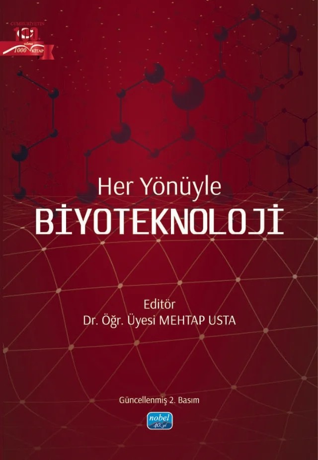 Her Yönüyle BİYOTEKNOLOJİ – A. Kadir Gül, Ardahan Eski, Aşkın Tekin, Atife Tuba Beken, Aydın Yeşilyurt, Ayşe Cebeci, Damla Zeydanlı, Dönüş Gençer, Ebru Güney Aydın, Ekrem Cem Çankırılıgil, F. Şeyma Gökdemir, Galip Usta, Mehtap Usta, Meriç Demeli, Onur Gökhan Yıldırım, Osman Tolga Özel, Serpil Uğraş, Şule Ceylan, Zehra Duygu Dü – Nobel Akademik Yayıncılık kitap kapağı