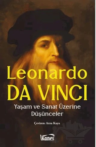 Yaşam ve Sanat Üzerine Düşünceler – Leonardo Da Vinci – Kanes Yayınları kitap kapağı