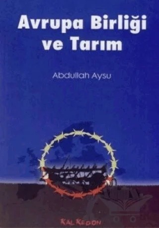 Avrupa Birliği ve Tarım – Abdullah Aysu – Kalkedon Yayıncılık kitap kapağı