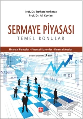 Sermaye Piyasası - Temel Konular – Ali Ceylan, Turhan Korkmaz – Ekin Basım Yayın kitap kapağı