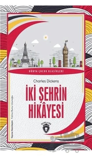 İki Şehrin Hikayesi – Charles Dickens – Dorlion Yayınları kitap kapağı