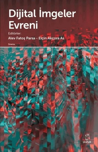 Dijital İmgeler Evreni – Alev Fatoş Parsa, Elçin Akçora As – Doruk Yayınları kitap kapağı