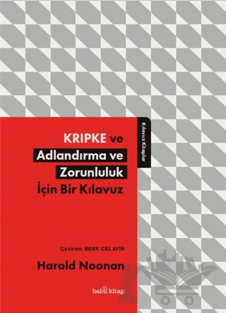 Kripke ve Adlandırma ve Zorunluluk İçin Bir Kılavuz – Harold Noonan – Babil Kitap kitap kapağı