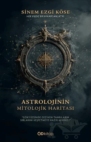 Astrolojinin Mitolojik Haritası – Sinem Ezgi Köse – Od Kitap kitap kapağı
