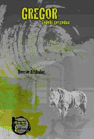 Gregor - Evdeki Gergedan – Devrim Altıkulaç – Altıkırkbeş Yayınları kitap kapağı