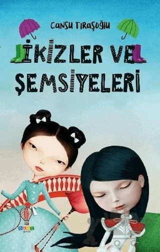 İkizler ve Şemsiyeleri – Cansu Tıraşoğlu – Dahi Çocuk Yayınları kitap kapağı