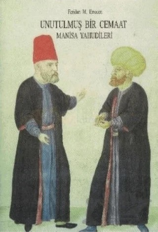 Unutulmuş Bir Cemaat Manisa Yahudileri – Feridun M. Emecen – Eren Yayıncılık kitap kapağı