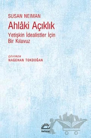 Ahlaki Açıklık – Susan Neiman – İletişim Yayınevi kitap kapağı
