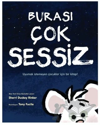 Burası Çok Sessiz – Sherri Duskey Rinker – Martı Çocuk Yayınları kitap kapağı