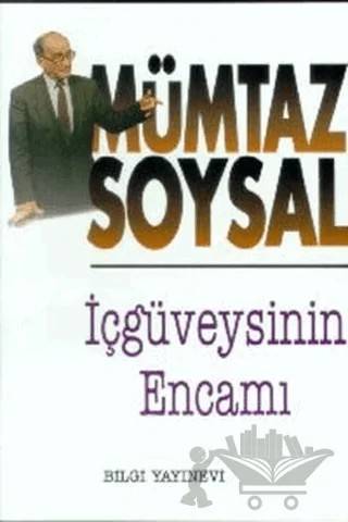 İçgüveysinin Encamı – Mümtaz Soysal – Bilgi Yayınevi kitap kapağı