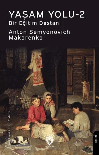Yaşam Yolu -2 – Anton Semyonovich Makarenko – Dorlion Yayınları kitap kapağı