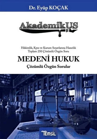 Akademikus Medeni Hukuk Çözümlü Özgün Sorular – Eyüp Koçak – Temsil Kitap kitap kapağı