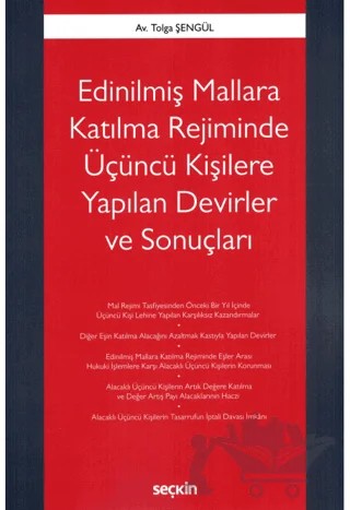 Edinilmiş Mallara Katılma Rejiminde Üçüncü Kişilere Yapılan Devirler ve Sonuçları – Tolga Şengül – Seçkin Yayıncılık kitap kapağı