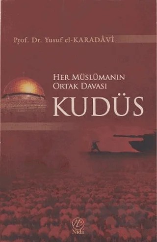 Her Müslümanın Ortak Davası Kudüs – Yusuf el-Karadavi – Nida Yayıncılık kitap kapağı