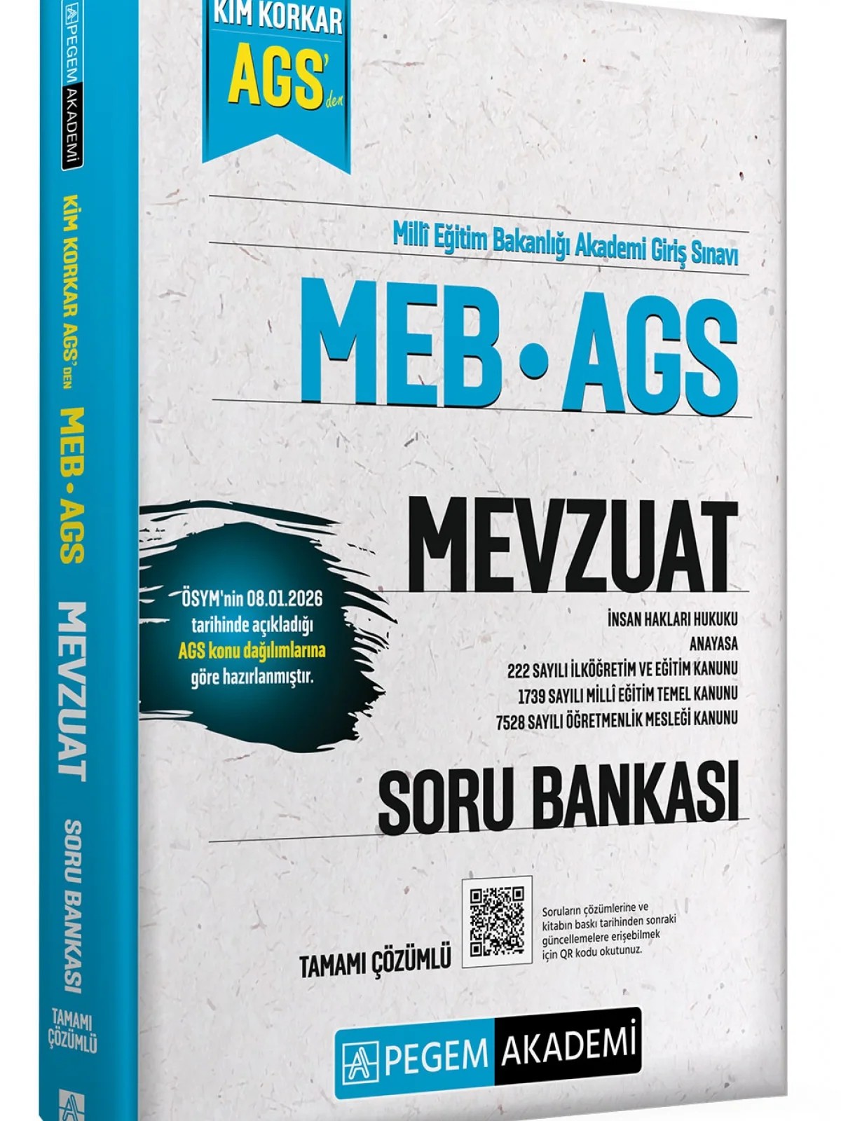 MEB AGS Kim Korkar Mevzuat Soru Bankası Anayasa 222 Sayılı İlköğretim ve Eğitim Kanunu 1739 Sayılı Milli Eğitim Temel Kanunu 7528 Sayılı Öğretmenlik Mesleği Kanunu Tamamı Çözümlü – Değerli Okuyucularımız – Pegem Akademi Yayıncılık kitap kapağı
