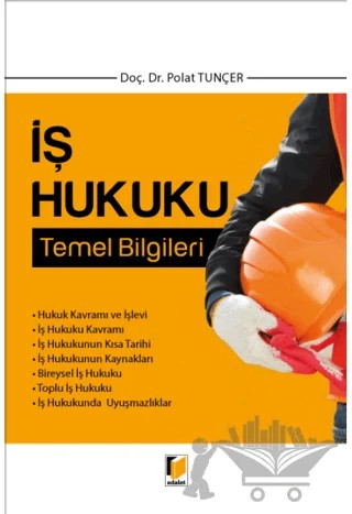 İş Hukuku Temel Bilgileri – Polat Tunçer – Adalet Yayınevi kitap kapağı