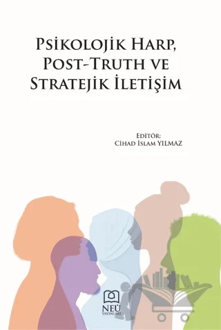 Psikolojik Harp, Post-Truth ve Stratejik İletişim – Kolektif – Necmettin Erbakan Üniversitesi Yayınları kitap kapağı