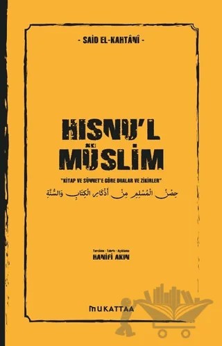 Hısnu'l Müslim – Saîd El‐Kâhtânî – Mukattaa Yayınları kitap kapağı