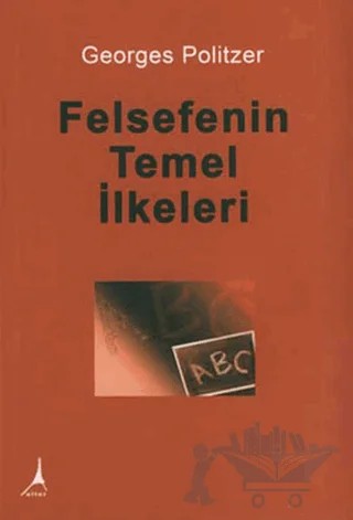 Felsefenin Temel İlkeleri – Georges Politzer – Alter Yayıncılık kitap kapağı