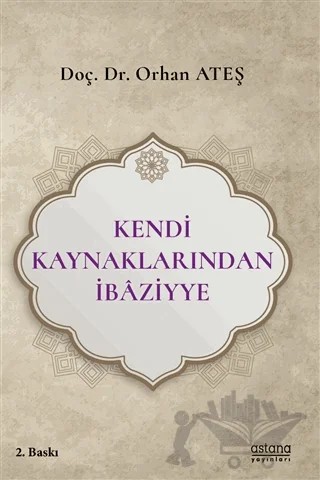 Kendi Kaynaklarından İbaziyye – Orhan Ateş – Astana Yayınları kitap kapağı