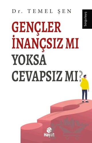 Gençler İnançsız Mı Yoksa Cevapsız Mı? – Temel Şen – Hayat Yayınları kitap kapağı