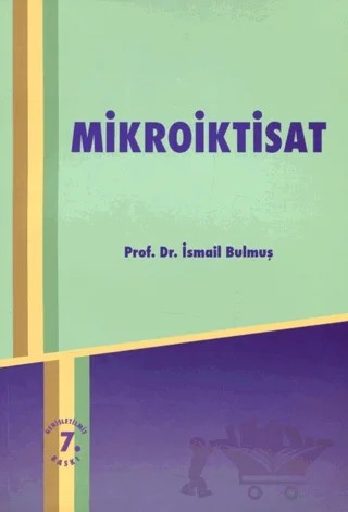 Mikroiktisat – İsmail Bulmuş – Yazarın Kendi Yayını - İsmail Bulmuş kitap kapağı