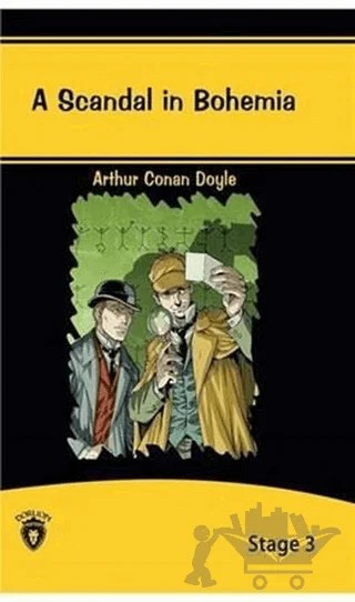 A Scandal In Bohemia İngilizce Hikayeler Stage 3 – Sir Arthur Conan Doyle – Dorlion Yayınları kitap kapağı