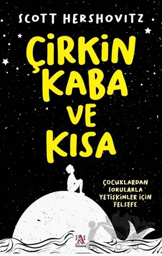 Çirkin, Kaba ve Kısa – Scott Hershovitz – Panama Yayıncılık kitap kapağı