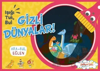 Işığı Tut, Bul Gizli Dünyalar! – Kolektif – Parlayan Yıldız kitap kapağı