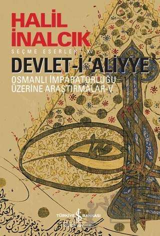 Devlet-i ‘Aliyye – Halil İnalcık – İş Bankası Kültür Yayınları kitap kapağı