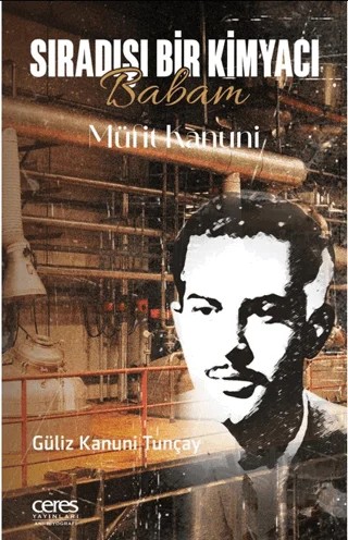 Sıradışı Bir Kimyacı – Güliz Kanuni Tunçay – Ceres Yayınları kitap kapağı