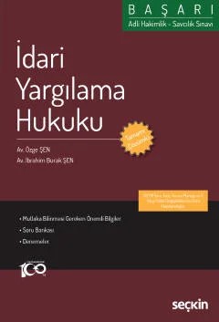 Adli Hakimlik – Savcılık SınavıBAŞARI – İdari Yargılama Hukuku – Özge Şen, İbrahim Burak Şen – Seçkin Yayıncılık kitap kapağı