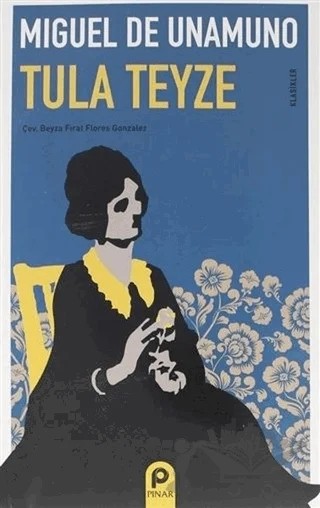 Tula Teyze – Miguel de Unamuno – Pınar Yayınları kitap kapağı