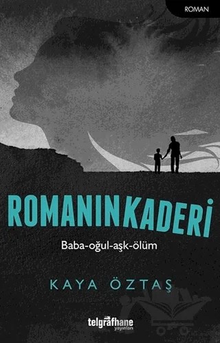Romanın Kaderi – Kaya Öztaş – Telgrafhane Yayınları kitap kapağı