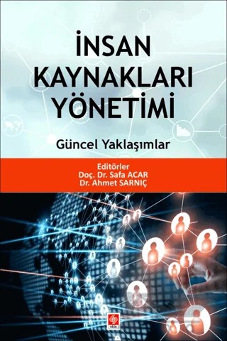 İnsan Kaynakları Yönetimi Güncel Yaklaşımlar – Safa Acar, Ahmet Sarnıç – Ekin Basım Yayın kitap kapağı