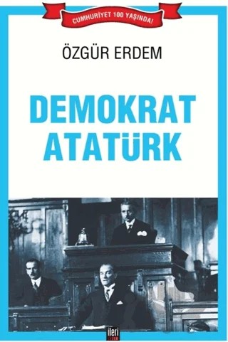 Demokrat Atatürk – Özgür Erdem – İleri Yayınları kitap kapağı