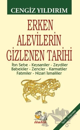 Erken Alevilerin Gizlenen Tarihi – Cengiz Yıldırım – İtalik Yayınevi kitap kapağı