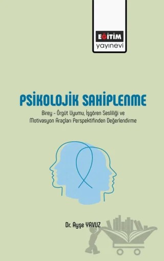Psikolojik Sahiplenme – Ayşe Yavuz – Eğitim Yayınevi - Bilimsel Eserler kitap kapağı