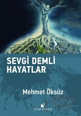 Sevgi Demli Hayatlar – Mehmet Öksüz – Öteki Yayınevi kitap kapağı