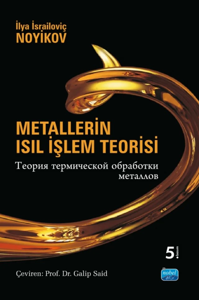 Metallerin Isıl İşlem Teorisi – İlya İsrailoviç Novikov – Nobel Akademik Yayıncılık kitap kapağı