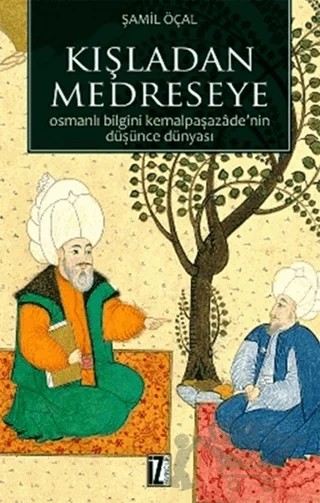 Kışladan Medreseye – Şamil Öçal – İz Yayıncılık kitap kapağı