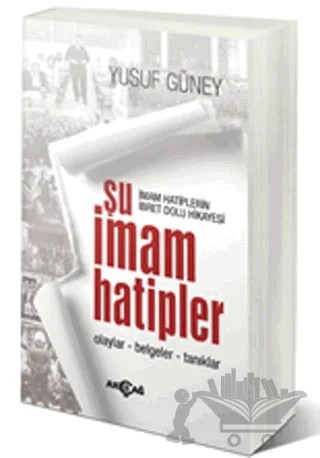 Şu İmam Hatipler – Yusuf Güney – Akçağ Yayınları kitap kapağı